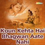 Koun Kehta Hai Bhagwan Aate Nahi - Puran Shiva Song Download